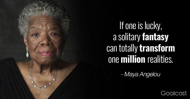 Maya-Angelou-quotes-A-solitary-fantasy-2